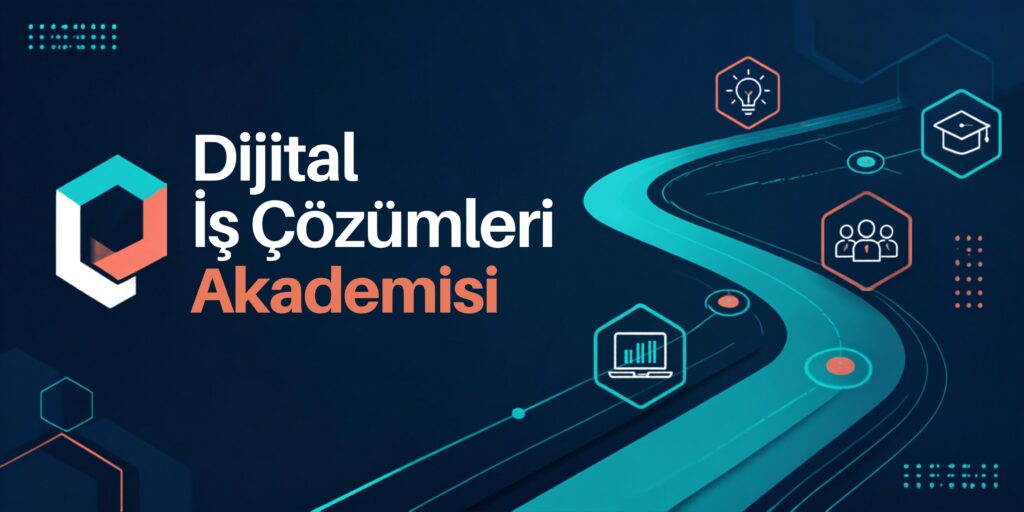 Dijital İş Çözümleri Akademisi